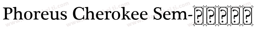 Phoreus Cherokee Sem字体转换